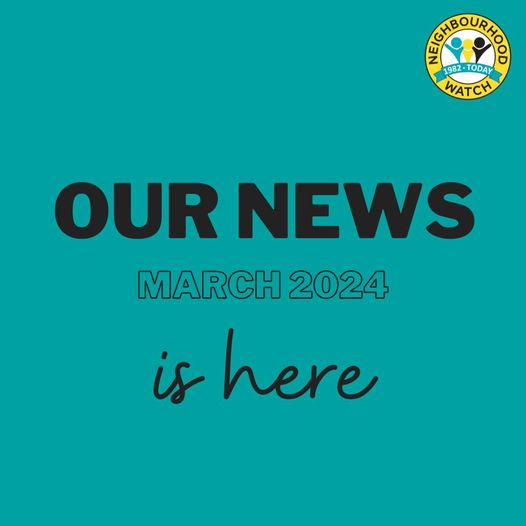 The Neighbourhood Watch's March Newsletter is Here!