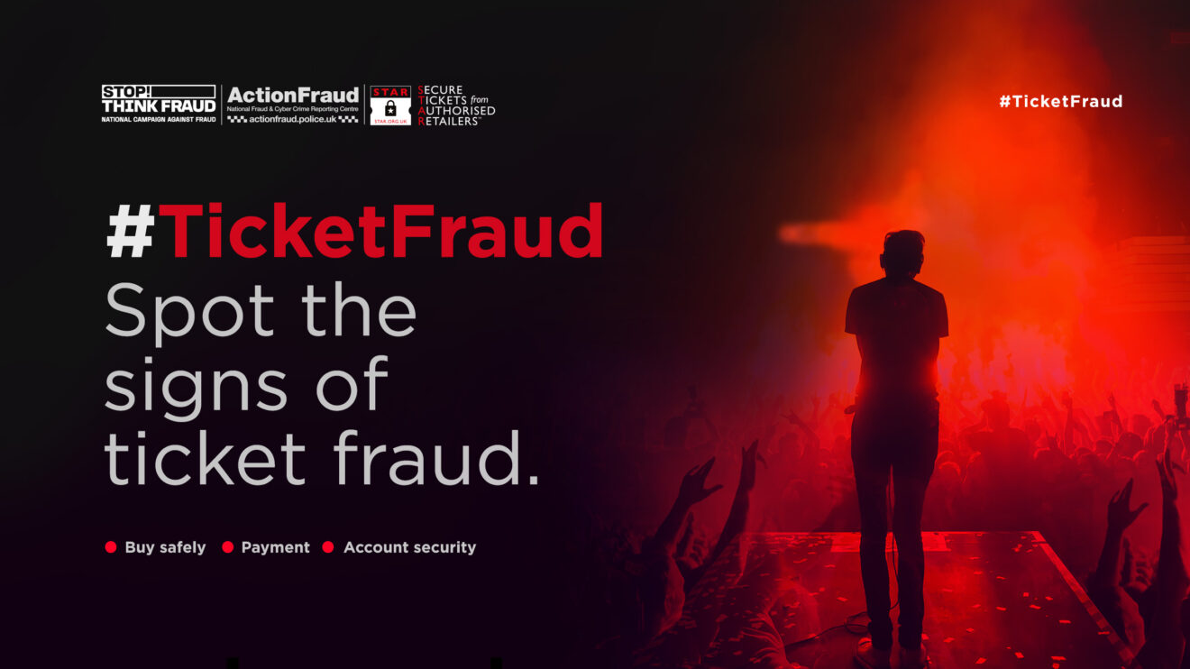Stay safe from a cruel summer: be alert to ticket fraud ahead of this summer’s top events