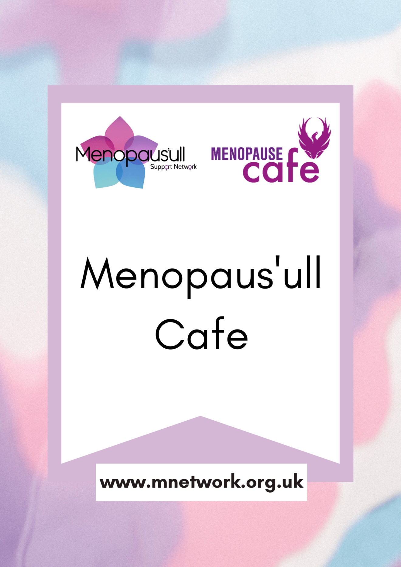 Menopaus'ull Cafes - all welcome