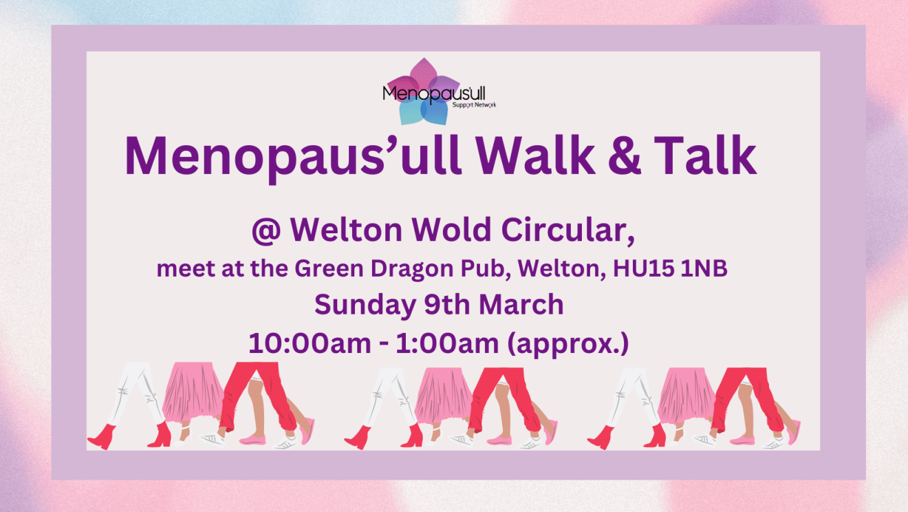 Join us for a Menopaus’ull Walk &amp; Talk around Welton Wold Circular!