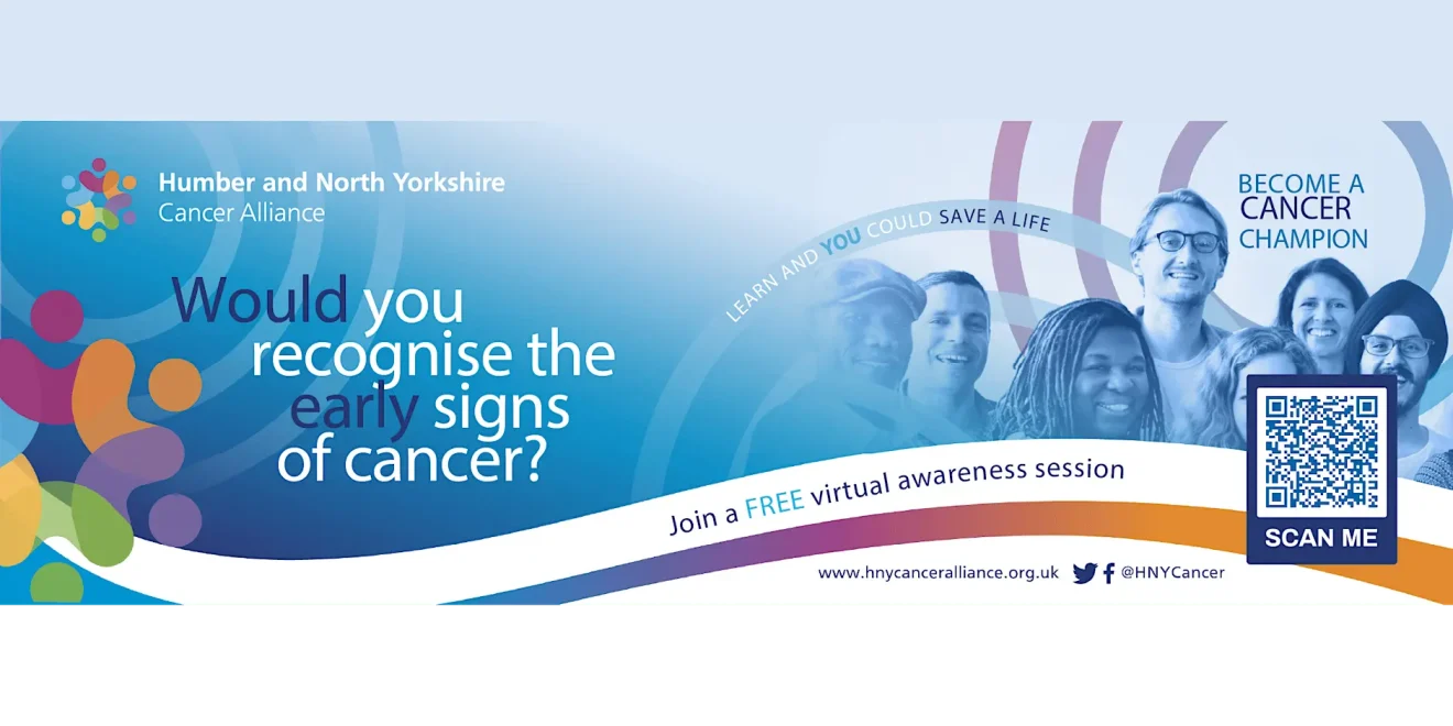 Humber and North Yorkshire Cancer Alliance banner asking, 'Would you recognise the early signs of cancer?' promoting a free virtual awareness session with a QR code.