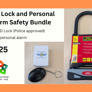 Poster advertising a Bike Lock and Personal Alarm Safety Bundle for £25, including a police-approved Cycle D Lock and a black personal alarm; shows Neighbourhood Network Hull logo and images of the lock, alarm key fob, and packaging.