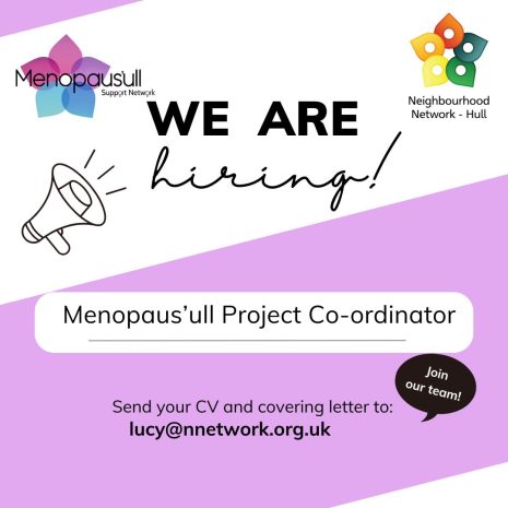 Poster announcing 'WE ARE hiring!' for Menopausull Project Co-ordinator, with contact email lucy@nnetwork.org.uk and a 'Join our team' bubble.